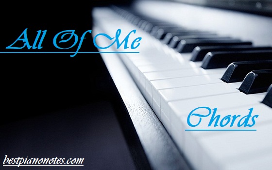 chords for all of me piano chords for all of me piano