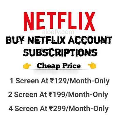 Cheap Netflix Subscription Price In India At 129₹ (̶1̶9̶9̶₹̶)̶ - Aioofy