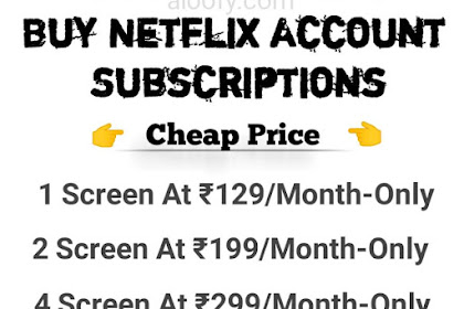 Monthly Subscription Of Netflix In India Very Cheap Price At 129₹ (̶1̶9̶9̶₹̶)̶