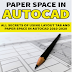 The Art Of Using Paper Space In AutoCAD