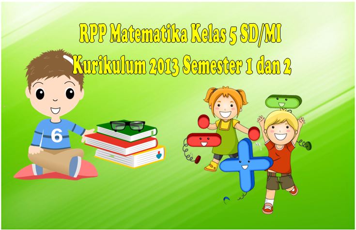 Download RPP Matematika Kelas 5 SD/MI KK 2013 Semester 1