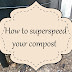 Fast and easy compost