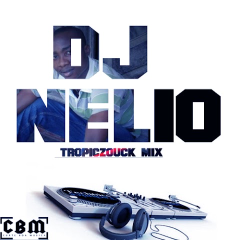 Dj Nelio - TropZouck Mix