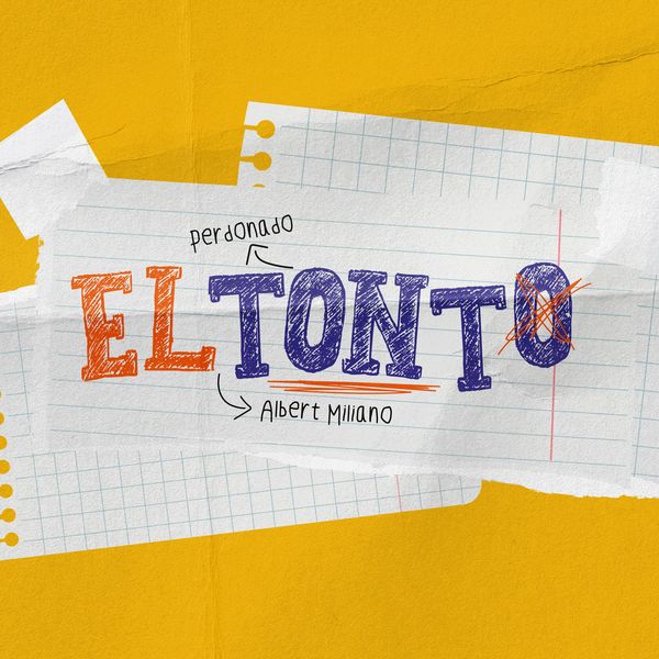 Albert Miliano – El Tonto (Feat.Perdonado) (Single) 2021 (Exclusivo WC)