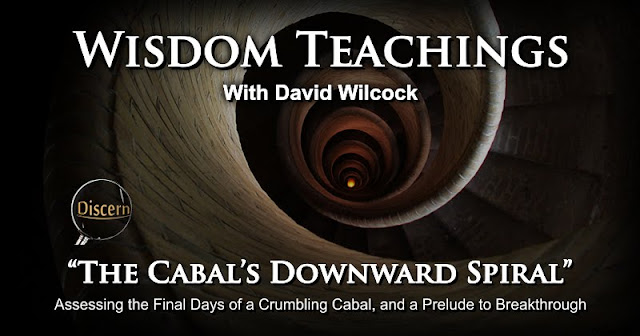 Wisdom Teachings with David Wilcock - “The Cabal’s Downward Spiral”  Wisdom%2BTeachings%2BCover%2BArt%2BLong%2B-%2BThe%2BCabals%2BDownward%2BSpiral
