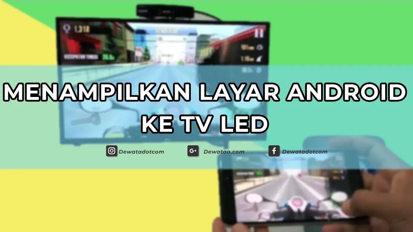 Cara Menyambung Android Ke Tv Tanpa Kabel Anycast - Dewataa.com