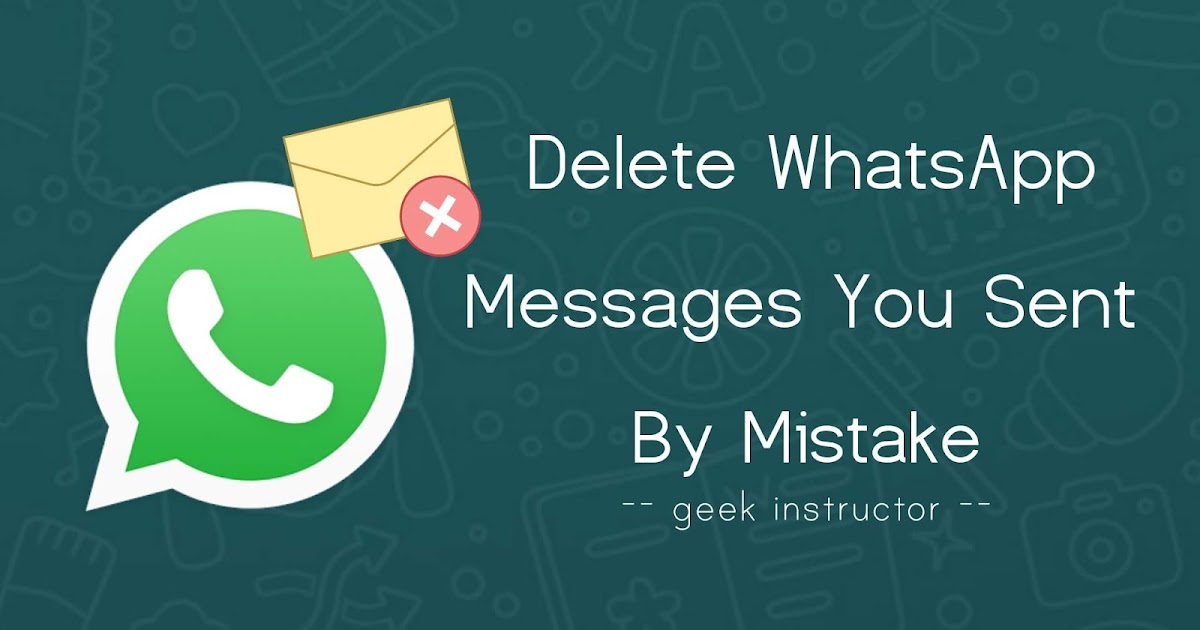 How to Delete WhatsApp Messages You Sent Accidentally