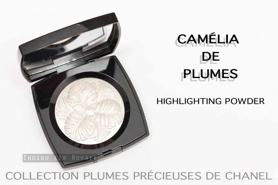 Chanel Camélia de Plumes Highlighting Powder for Plumes Précieuses Holiday  2014 Collection, Swatch, Review, Comparison & FOTD