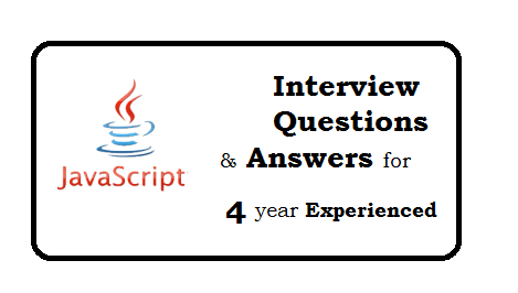 Javascript Interview Questions And Answers for 4 year experienced | Web ...