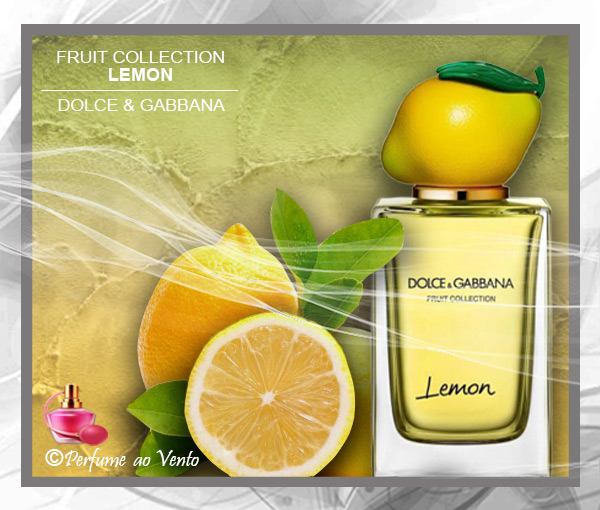 Perfumes Fruit Collection de Dolce & Gabbana Lemon, Orange e Pineapple [§197] PERFUME AO VENTO