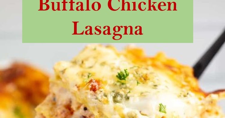 Buffalo Chicken Lasagna - The Best Recipes05