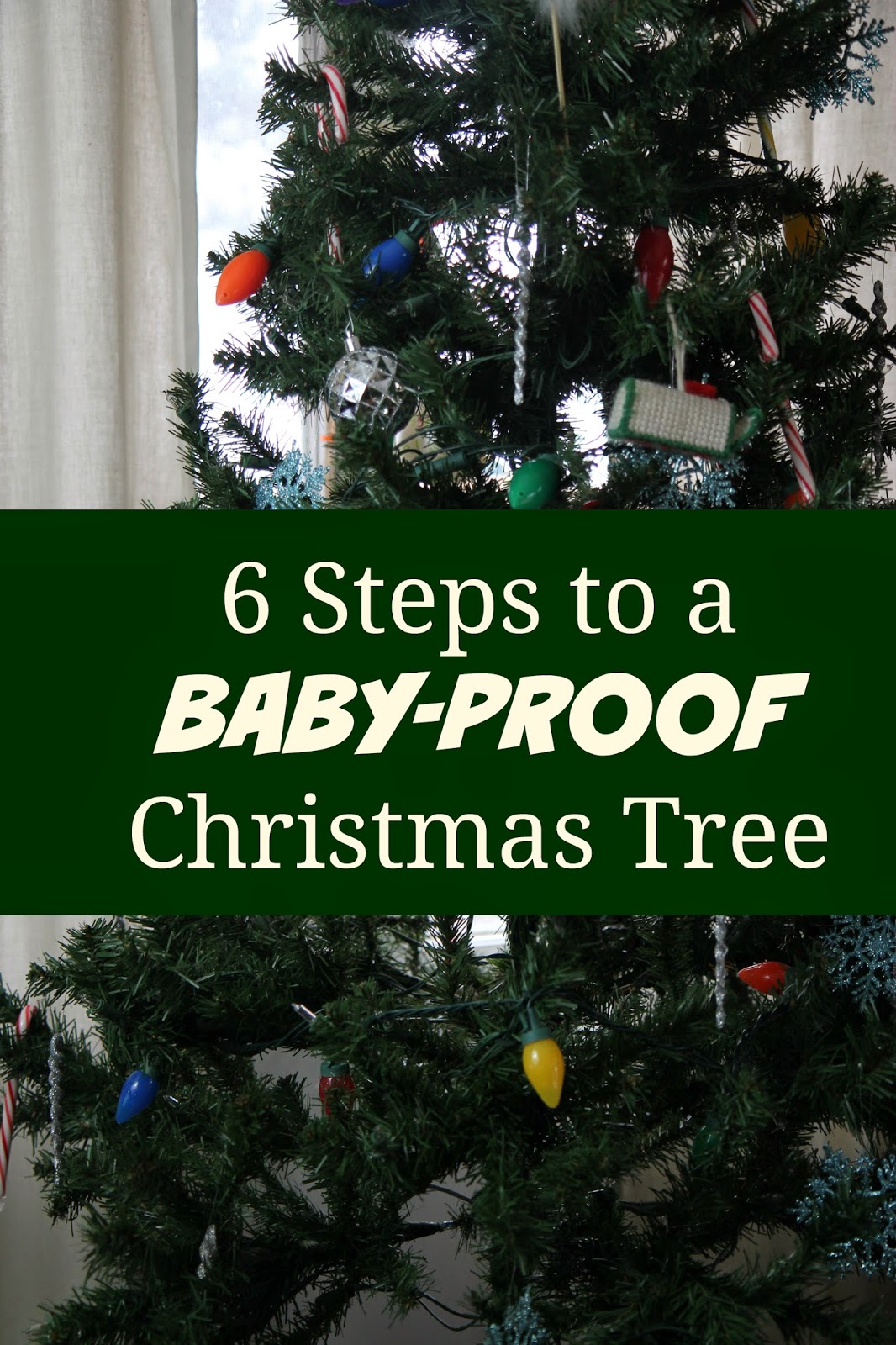 6 Steps to a BabyFriendly Christmas Tree