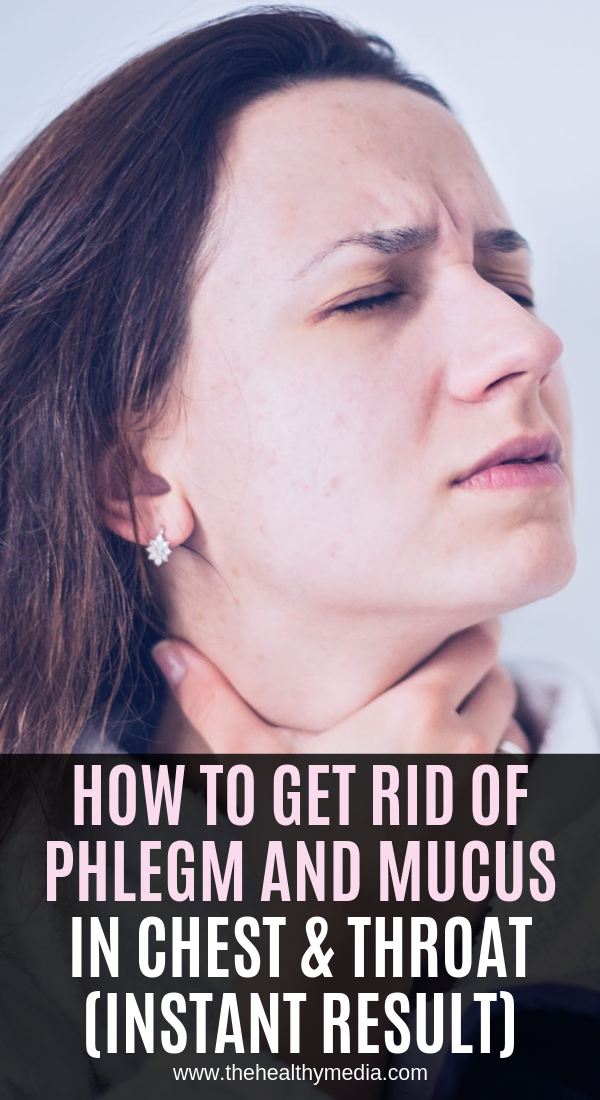 How to Get Rid of Phlegm and Mucus in Chest & Throat (Instant Result)