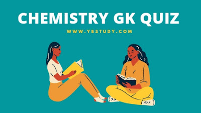 Chemistry general knowledge question answers Chemistry general knowledge