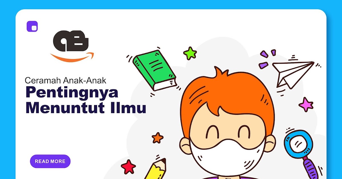 Ceramah AnakAnak Tentang Pentingnya Menuntut Ilmu Ceramah AnakAnak Tentang Pentingnya Menuntut Ilmu