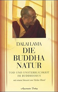 Die Buddha-Natur. Tod und Unsterblichkeit im Buddhismus