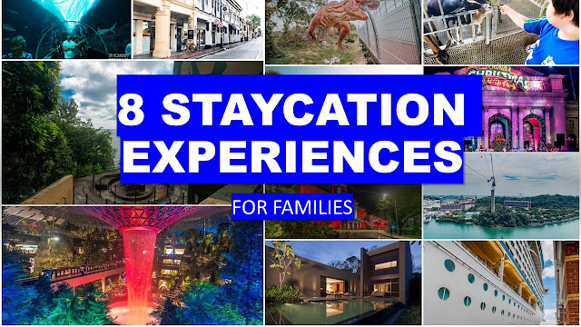 8 Staycation Experiences for Families in Singapore