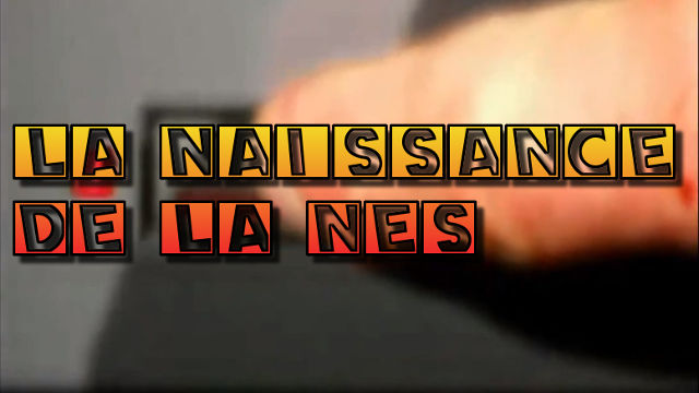 La Naissance de la NES - Documentaire Vidéo VF