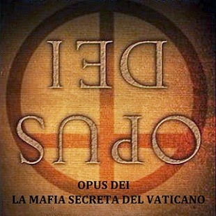 Opus Dei - La Mafia Secreta del Vaticano: