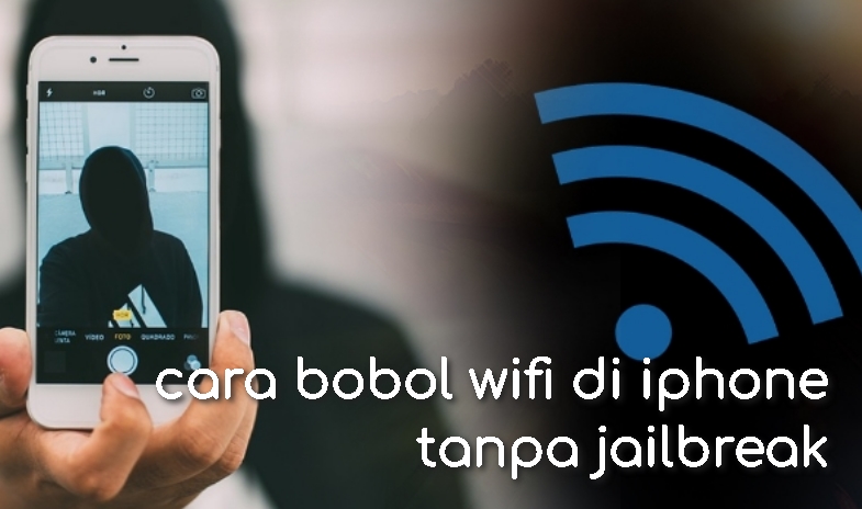 Cara Bobol Wifi Di Iphone Tanpa Jailbreak