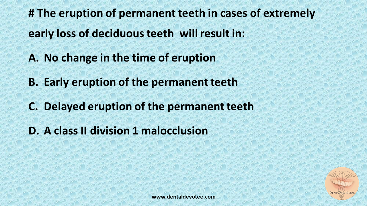 Dentosphere World of Dentistry Eruption of permanent teeth in cases