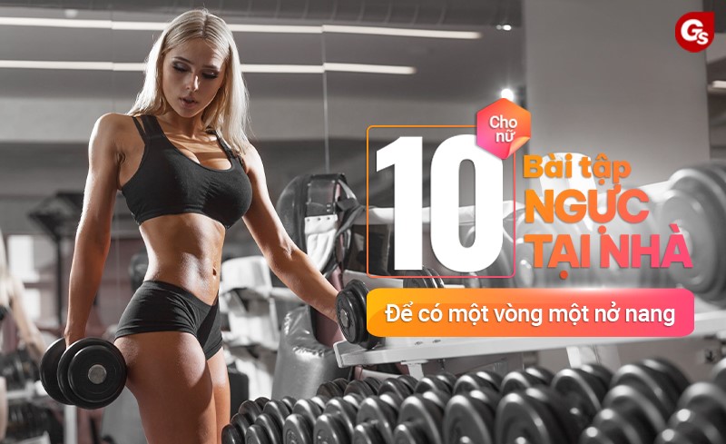 Các bài tập giúp nở ngực