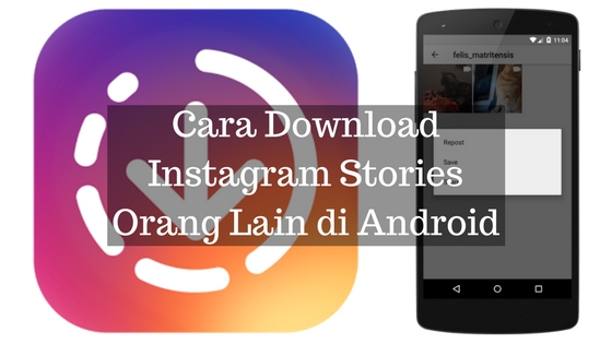 Cara Download Instagram Stories Orang Lain di Android ...