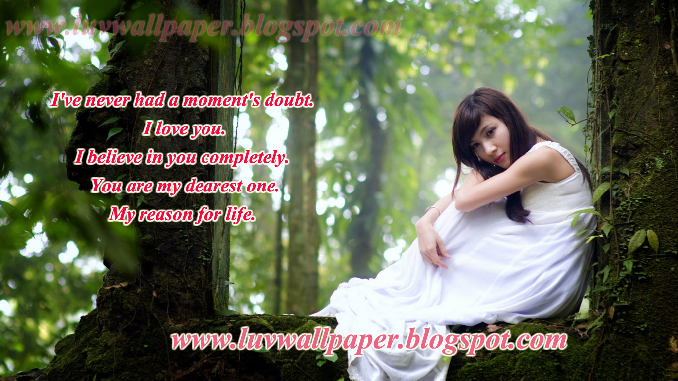 The Loving Wallpaper Thattikuttu: I've never had a moment's doubt. I