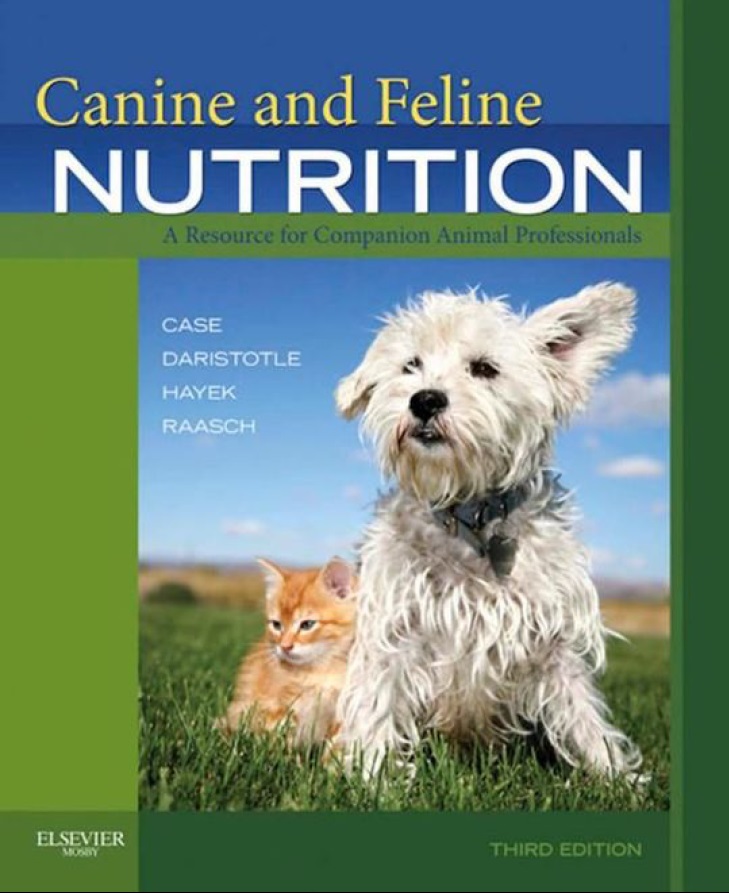 Canine and Feline Nutrition: A Resource for Companion Animal Professionals ,3rd Edition