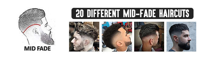 20 Different Types of Mid-Fade Haircuts