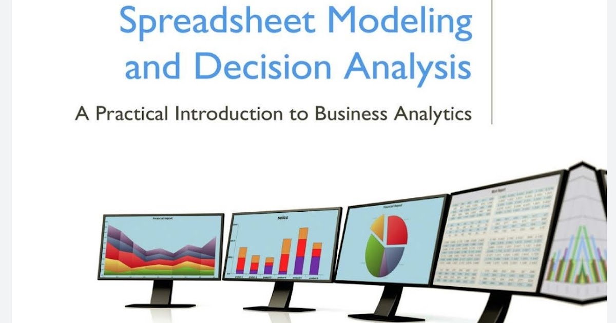 Spreadsheet Modeling & Decision Analysis A Practical Introduction to