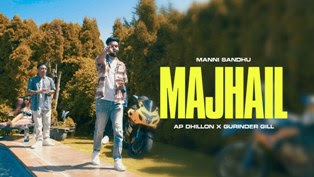 Majhail Song Lyrics - AP Dhillon & Gurinder Gill Majhail Song Lyrics - AP Dhillon & Gurinder Gill