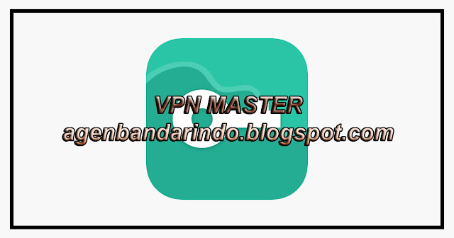 Membuka Situs Terblokir dengan Aplikasi VPN-Master Terpercaya
