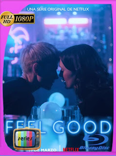 Feel Good (2020) Temporada 1 HD [1080p] Latino [GoogleDrive] SXGO
