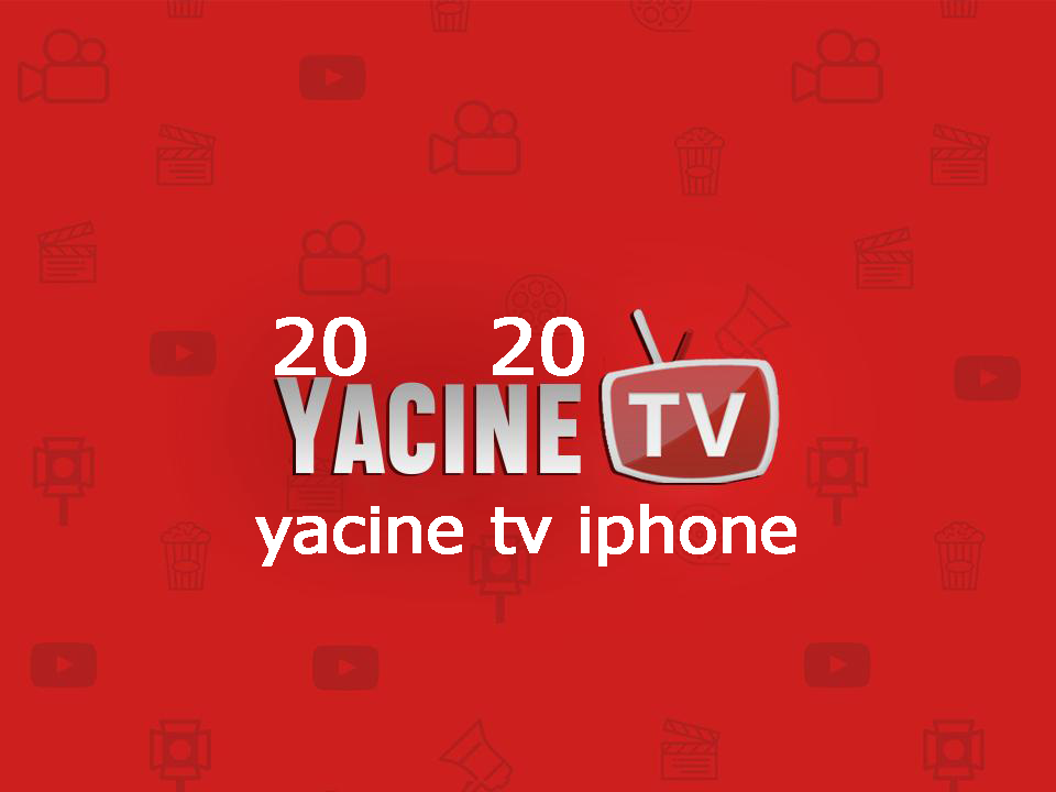 ياسين تي في تحميل تطبيق ياسين تي في اخر اصدار Yacine Tv Apk ياسين Tv