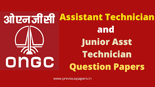 ONGC Assistant Technician and Junior Asst Technician Previous Question Papers