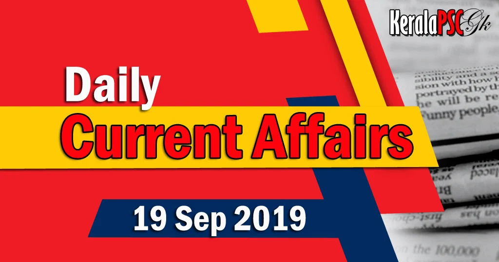 Kerala PSC Daily Malayalam Current Affairs 19 Sep 2019