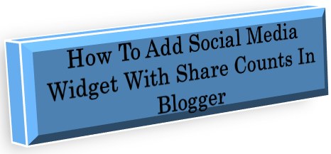 How To Add Social Media Widget With Share Counts In Blogger