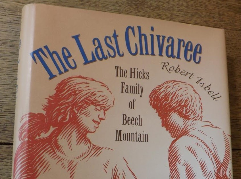 My Appalachian Life "The Last Chivaree" by Robert IsbellBook Review