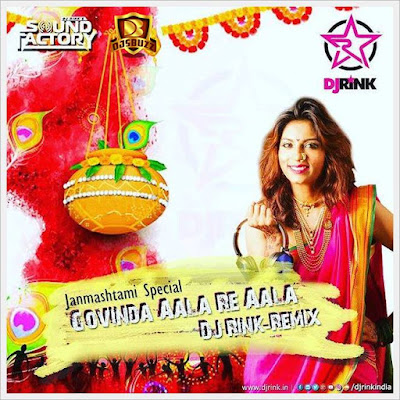 Govinda Aala Re Aala – DJ RINK Remix