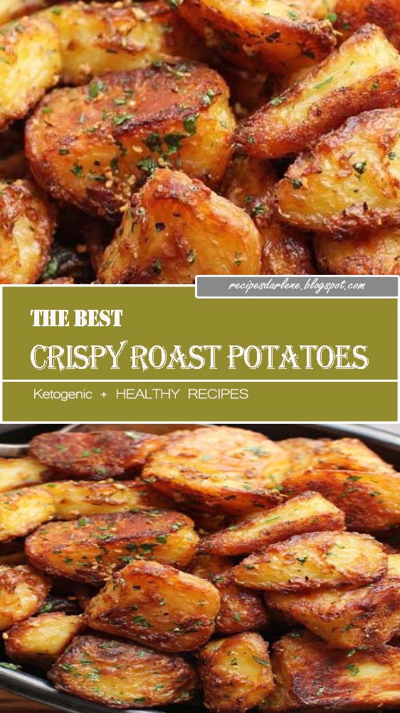 The Best Crispy Roast Potatoes Ever Recipes Darlene