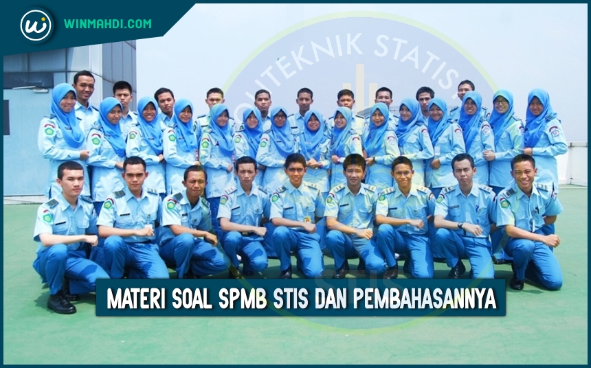 Materi Soal Spmb Stis 2021 Dan Pembahasan Cpns 2021 Daya Tampung Snmptn Sbmptn Umptkin