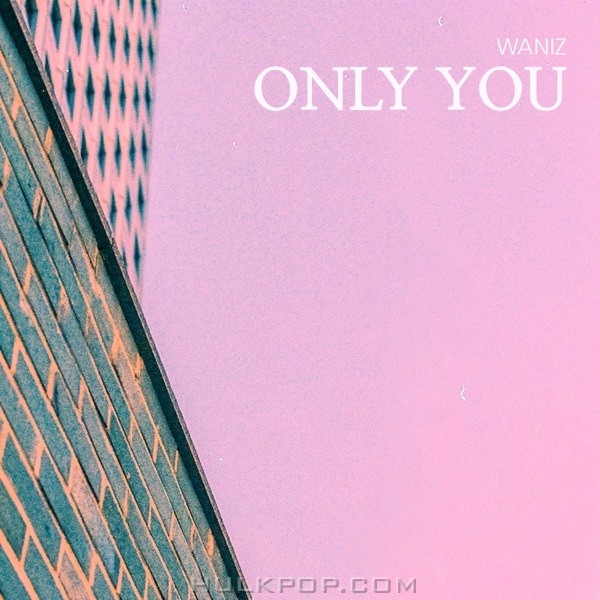WANIZ – Only You – Single