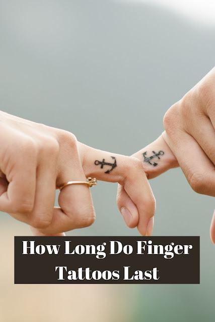 Wie lange halten Fingertattoos?