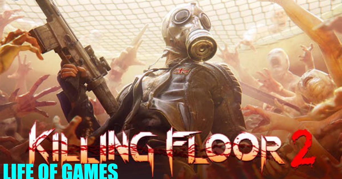 killing floor 2 game killing floor 2 game