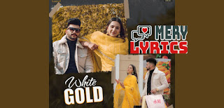 White Gold Lyrics By Nawab White Gold Lyrics By Nawab