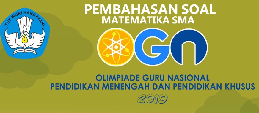 Pembahasan Soal OGN Matematika SMA 2019 Folder KSN