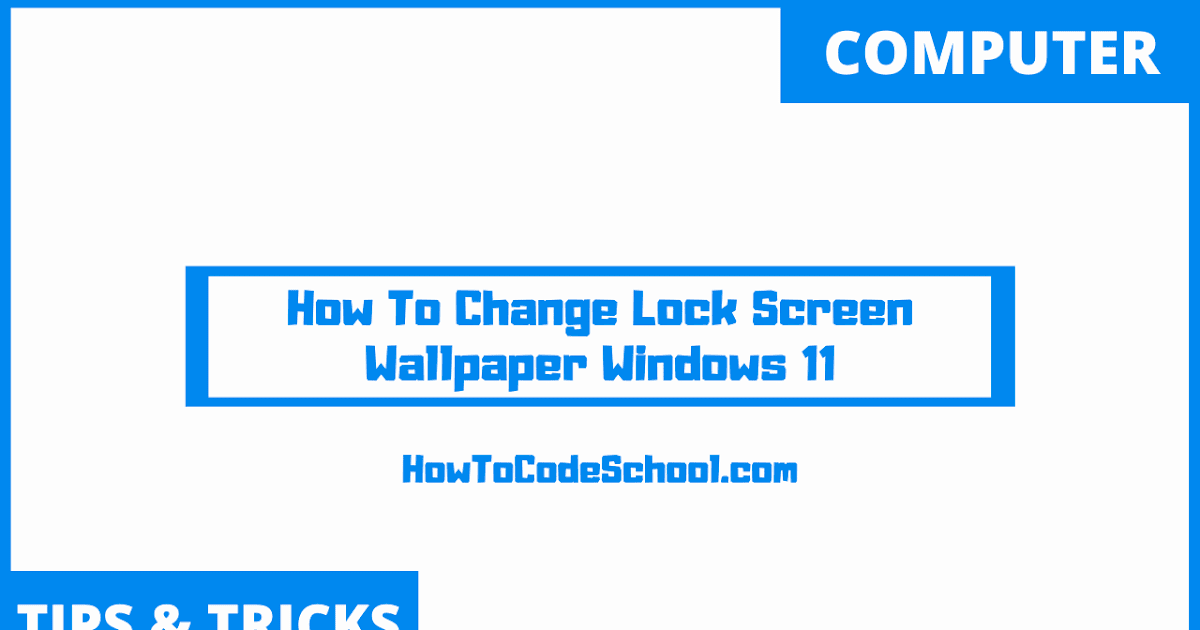 Windows 11 lock screen wallpaper not changing ptpere