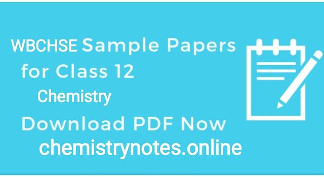 WBCHSE Model Question paper solution for class 12 Chemistry WBCHSE Model Question paper solution for class 12 Chemistry