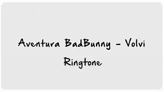Aventura, Bad Bunny - Volvi Ringtones Download | Ringtone 71